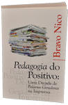 Apresentação do livro:"Pedagogia do Positivo"