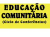 Educação Comunitária - Conferência 1